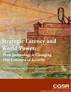 StrategicLatency and World Power. How Technology is Changing Our Concepts of Security